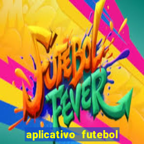 aplicativo futebol da hora 3.7